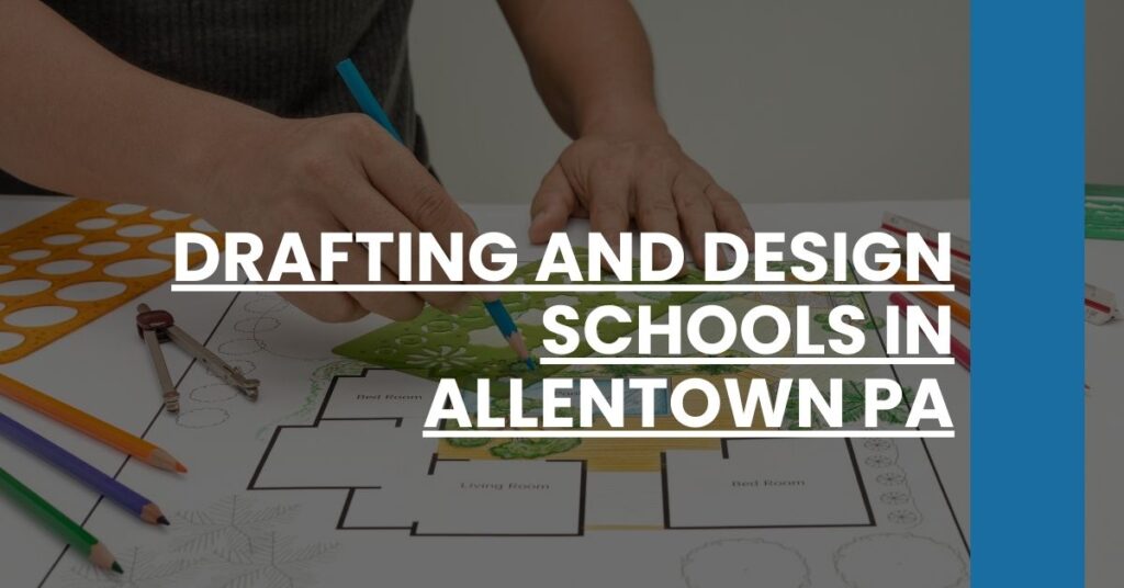 Drafting and Design Schools in Allentown PA Feature Image