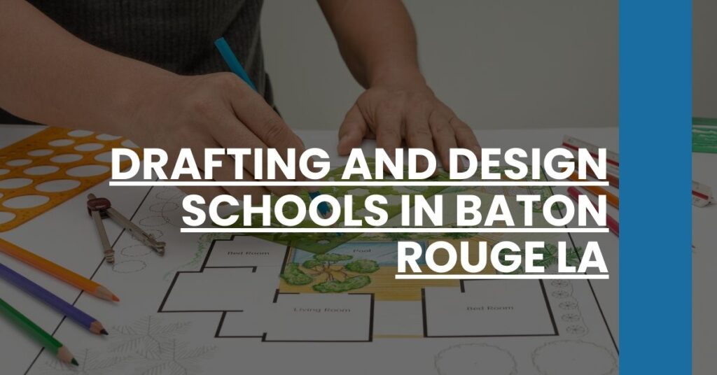 Drafting and Design Schools in Baton Rouge LA Feature Image