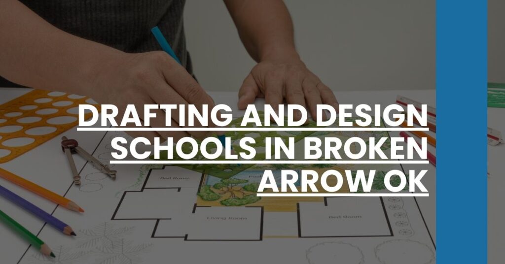 Drafting and Design Schools in Broken Arrow OK Feature Image