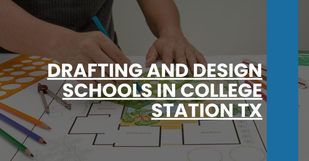 Drafting and Design Schools in College Station TX Feature Image