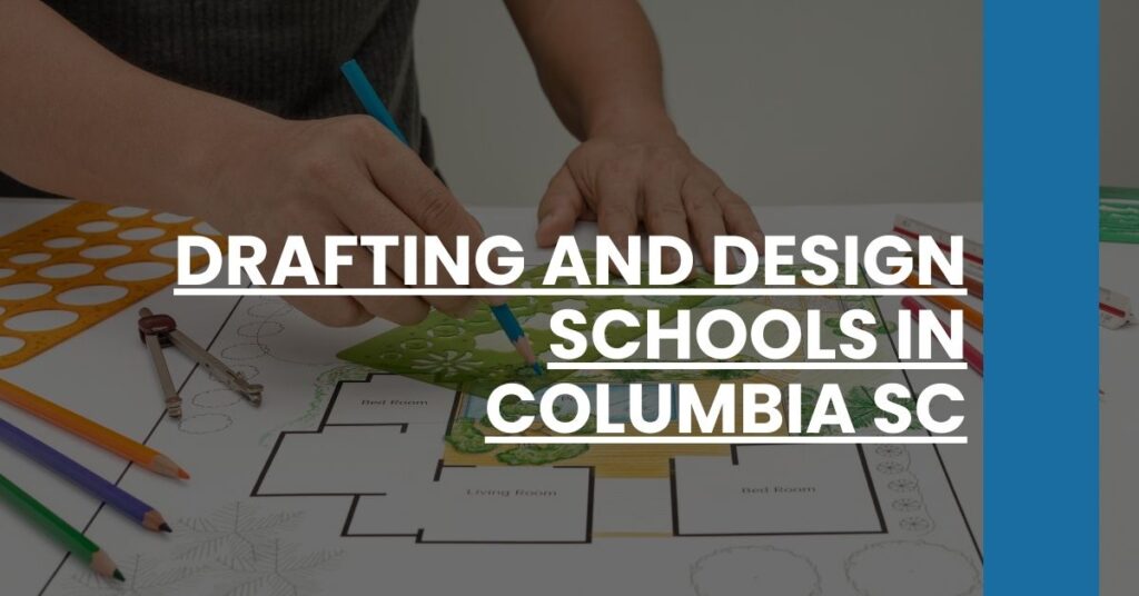 Drafting and Design Schools in Columbia SC Feature Image