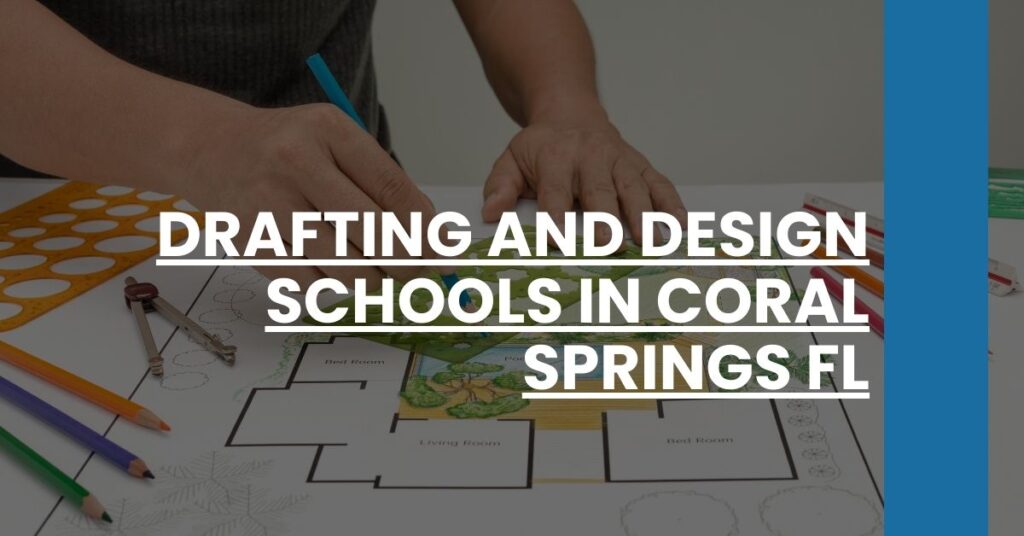 Drafting and Design Schools in Coral Springs FL Feature Image