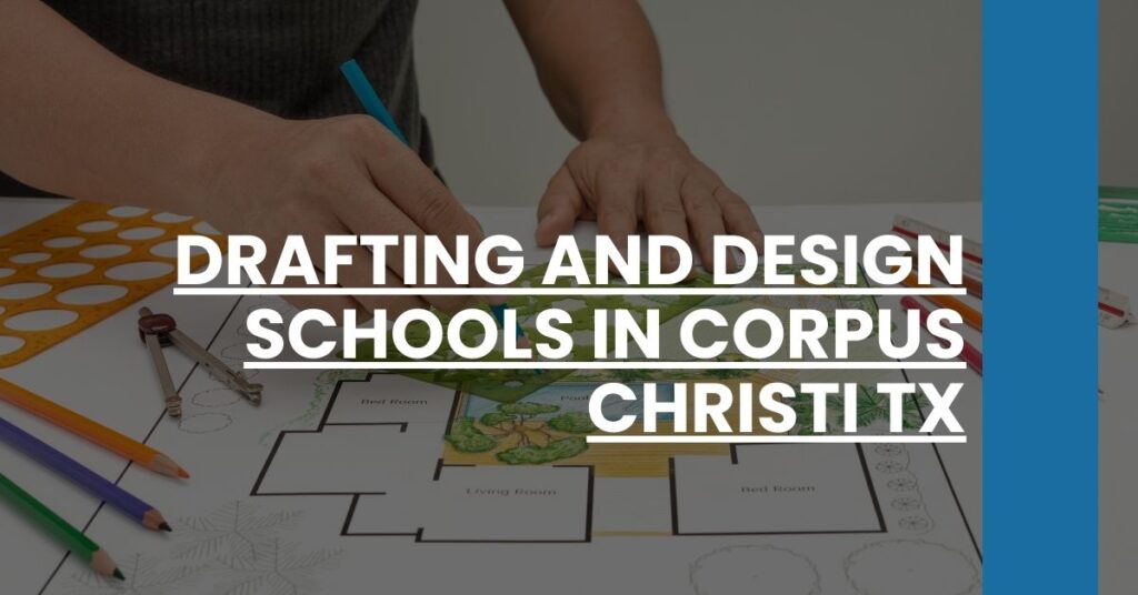 Drafting and Design Schools in Corpus Christi TX Feature Image