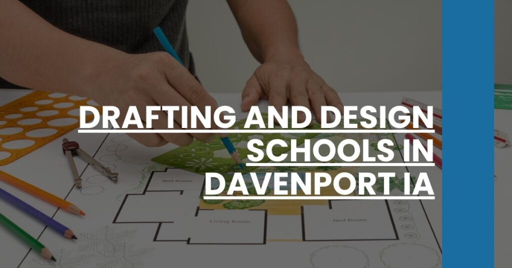 Drafting and Design Schools in Davenport IA Feature Image