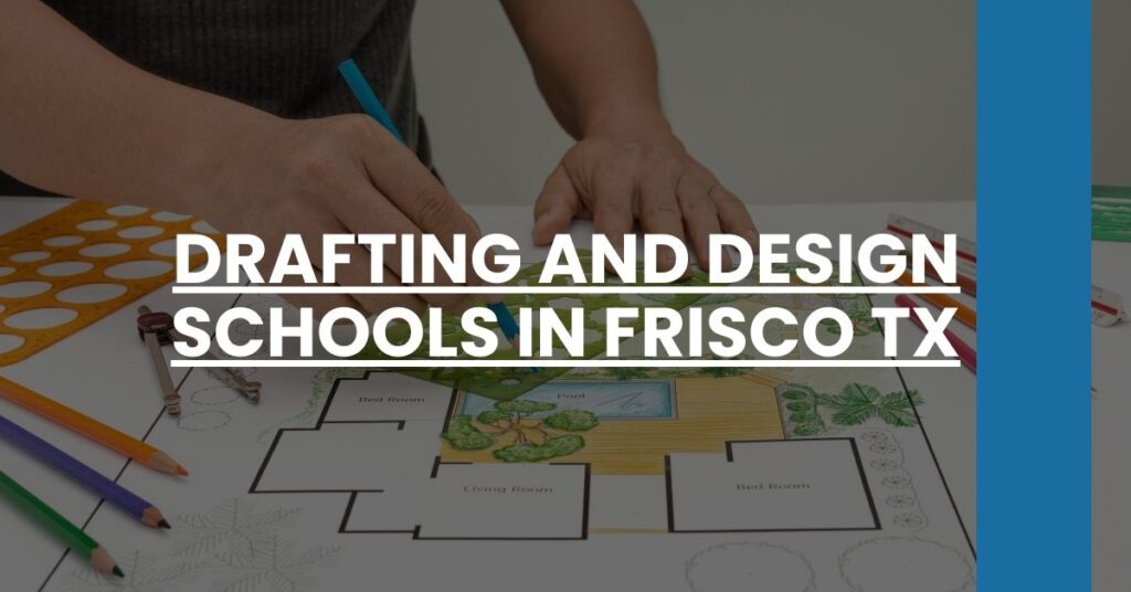 Drafting and Design Schools in Frisco TX Feature Image