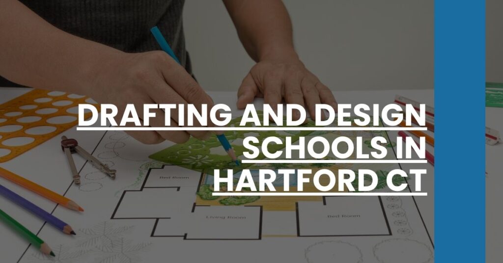 Drafting and Design Schools in Hartford CT Feature Image