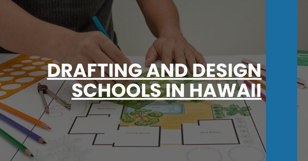 Drafting and Design Schools in Hawaii Feature Image