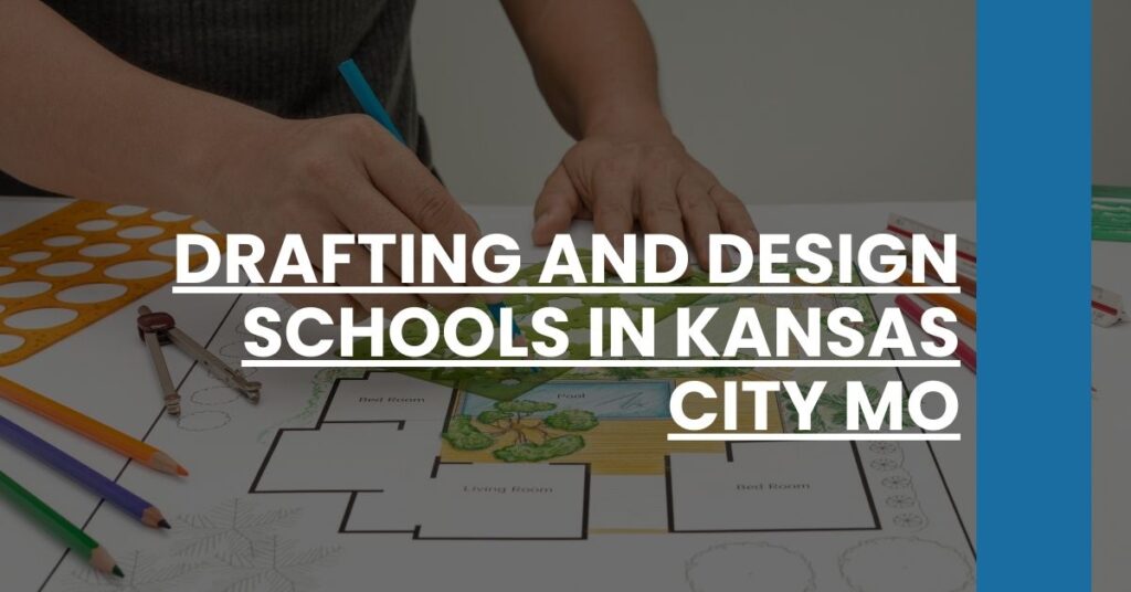 Drafting and Design Schools in Kansas City MO Feature Image