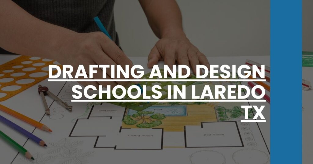 Drafting and Design Schools in Laredo TX Feature Image