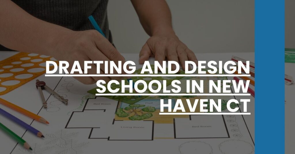 Drafting and Design Schools in New Haven CT Feature Image