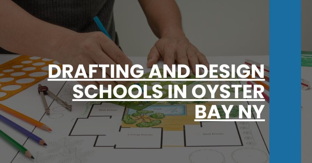 Drafting and Design Schools in Oyster Bay NY Feature Image