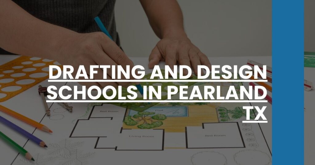 Drafting and Design Schools in Pearland TX Feature Image