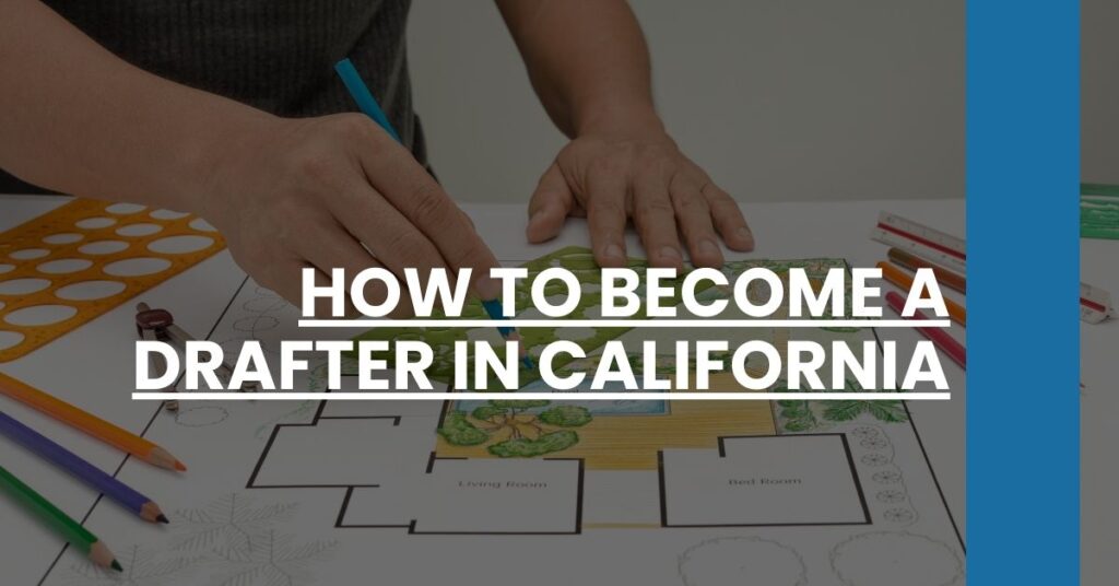 How to Become a Drafter in California Feature Image