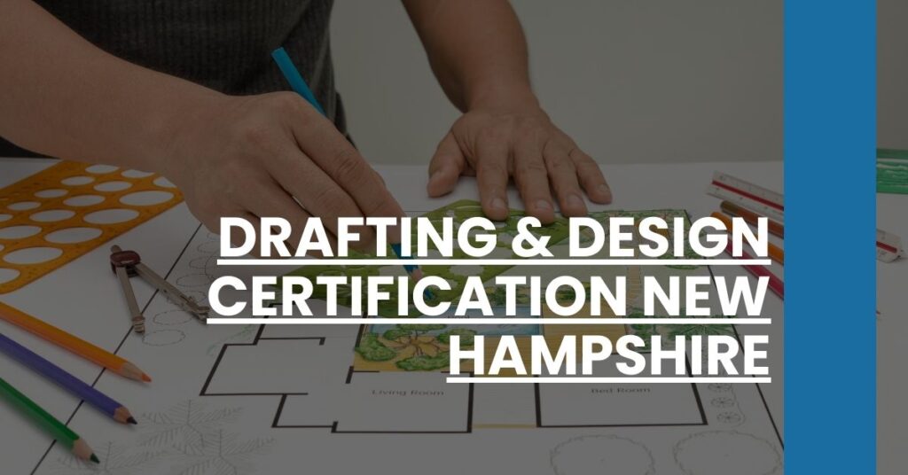 Drafting & Design Certification New Hampshire Feature Image