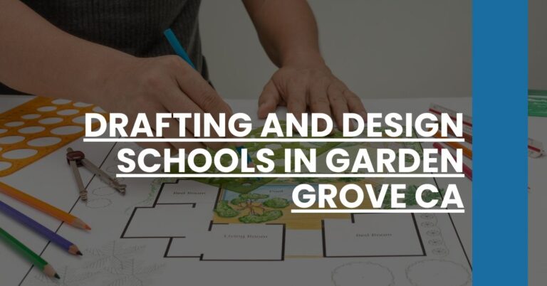 Drafting and Design Schools in Garden Grove CA Feature Image