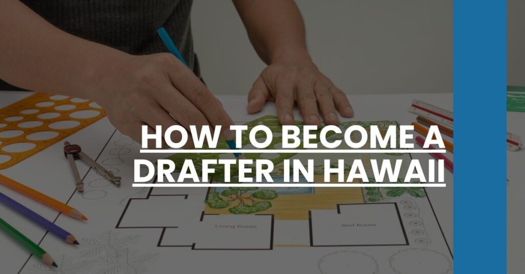 How to Become a Drafter in Hawaii Feature Image